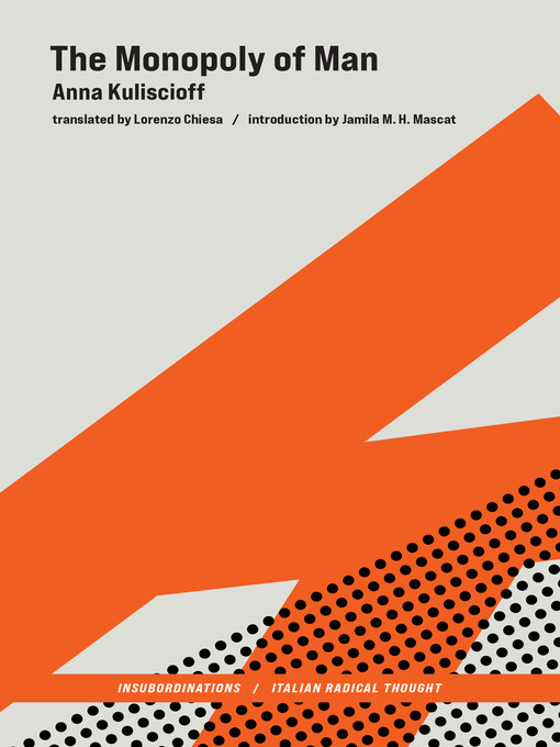 Title details for The Monopoly of Man by Anna Kuliscioff - Available